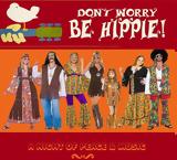 Dont Worry, Hippie,More Steps Naja