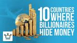 10 χώρες που οι δισεκατομμυριούχοι κρύβουν τα λεφτά τους,