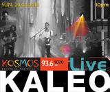 Kaleo,Kosmos Live