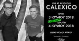 CALEXICO Live, Acropolis, Τρίτη 3, Τετάρτη 4 Ιουλίου 2018, Ηρώδειο,CALEXICO Live, Acropolis, triti 3, tetarti 4 iouliou 2018, irodeio