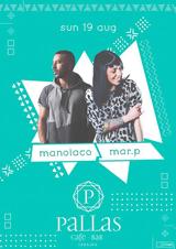 Techno Sunday 19 August, Guest Manolaco #x26 MAR P,Pallas