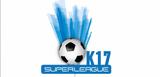 Εκκίνηση, Πρωτάθλημα Super League K17,ekkinisi, protathlima Super League K17