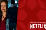 Netflix Spotlight, Οκτώβριος 2018,Netflix Spotlight, oktovrios 2018