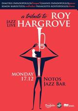 A Tribute, Roy Hargrove Jazz Live,Notos Jazz Bar