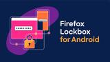Ήρθε, Android, Firefox Lockbox,irthe, Android, Firefox Lockbox