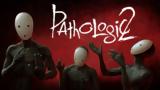 Pathologic 2 Review,