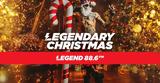 Legendary Christmas, Ζήσε, Χριστούγεννα, 88 6,Legendary Christmas, zise, christougenna, 88 6