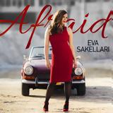 Eva Sakellari – “Afraid”,