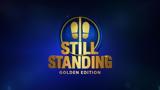 Έρχεται, “Still Standing Golden Edition” – Πρεμιέρα, Κυριακή 17 Μαϊου,erchetai, “Still Standing Golden Edition” – premiera, kyriaki 17 maiou