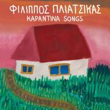 Φίλιππος Πλιάτσικας, “Καραντίνα Songs”,filippos pliatsikas, “karantina Songs”