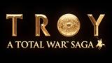 Total War Saga,Troy