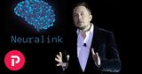 Neuralink Elon Musk, Παρουσίασε,Neuralink Elon Musk, parousiase