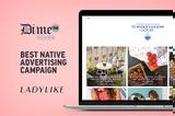 DIME Awards 2020, Βραβείο, Native Advertising, Ladylike,DIME Awards 2020, vraveio, Native Advertising, Ladylike