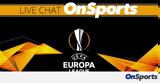 Europa League, Live Chat ΟΛΟΙ, Πέμπτης 511,Europa League, Live Chat oloi, pebtis 511