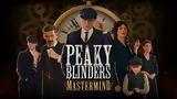 Peaky Blinders,Mastermind Review