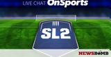 Live Chat, Super League 2 - 4η,Live Chat, Super League 2 - 4i