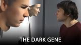The dark gene (Το σκοτεινό γονίδιο),
