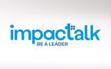 ImpacTalk,Be A Leader