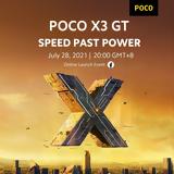 Poco X3 GT, 28 Ιουλίου,Poco X3 GT, 28 iouliou