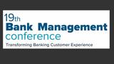 19o Bank Management Conference,Transforming Bank Customer Experience