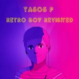 “Retro Boy Revisited”, Electronic E P,Tasos P