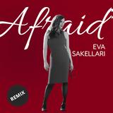 Eva Sakellari, “Afraid”,PAL