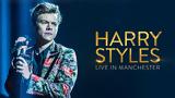 Harry Styles Live,Manchester