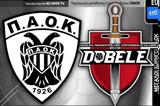 ΠΑΟΚ - Tenax Dobele,paok - Tenax Dobele