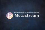 Metastream -,
