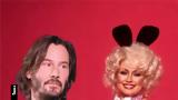 Keanu Reeves, Dolly Parton,Playboy Bunny