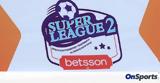 Super League 2, Τέσσερις ΠΑΕ,Super League 2, tesseris pae