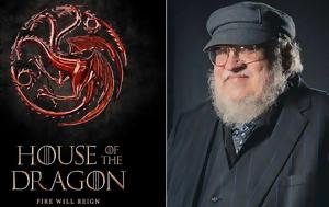 George R R, Martin, Έχω, House, Dragon –, George R R, Martin, echo, House, Dragon –