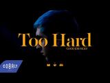 2ο Κεφάλαιο, “Too Hard”,2o kefalaio, “Too Hard”