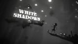 White Shadows Review,