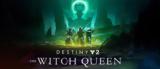 Destiny 2,Witch Queen