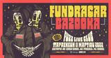 Fundracar, Bazooka,Fuzz Live Music Club