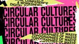 Circular Cultures, Διήμερο, Τοπογραφίες, Αποβλήτων, British Council, Στέγη,Circular Cultures, diimero, topografies, apovliton, British Council, stegi