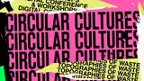 Circular Cultures, Διήμερο, Τοπογραφίες, Αποβλήτων, British Council, Στέγη,Circular Cultures, diimero, topografies, apovliton, British Council, stegi