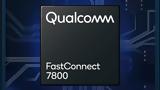 Qualcomm FastConnect 7800, Wi-Fi 7,[MWC 2022]