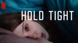 Hold Tight,Netflix – Cineramen