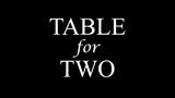 – TABLE,TWO