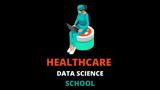 Healthcare Data Science School,