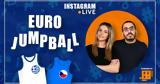 Euro-Jumpball Instagram Live, Όποτε,Euro-Jumpball Instagram Live, opote