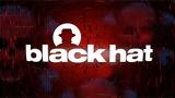 Black Hat 2022,