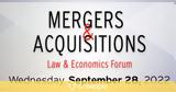 Τετάρτη 28 Σεπτεμβρίου 2022, Mergers, Acquisitions Law, Economics Forum,tetarti 28 septemvriou 2022, Mergers, Acquisitions Law, Economics Forum