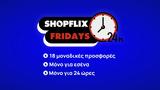 SHOPFLIX FRIDAYS,