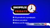 SHOPFLIX FRIDAYS,