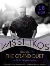 Vassilikos, Grand Duet,G Triantafillou, Dexameni