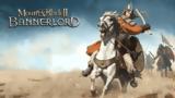 Mount, Blade II,Bannerlord Review