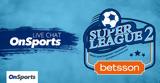 Live Chat,Super League 2